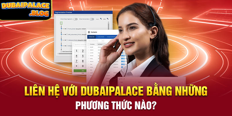 Liên hệ với Dubaipalace bằng những phương thức nào?